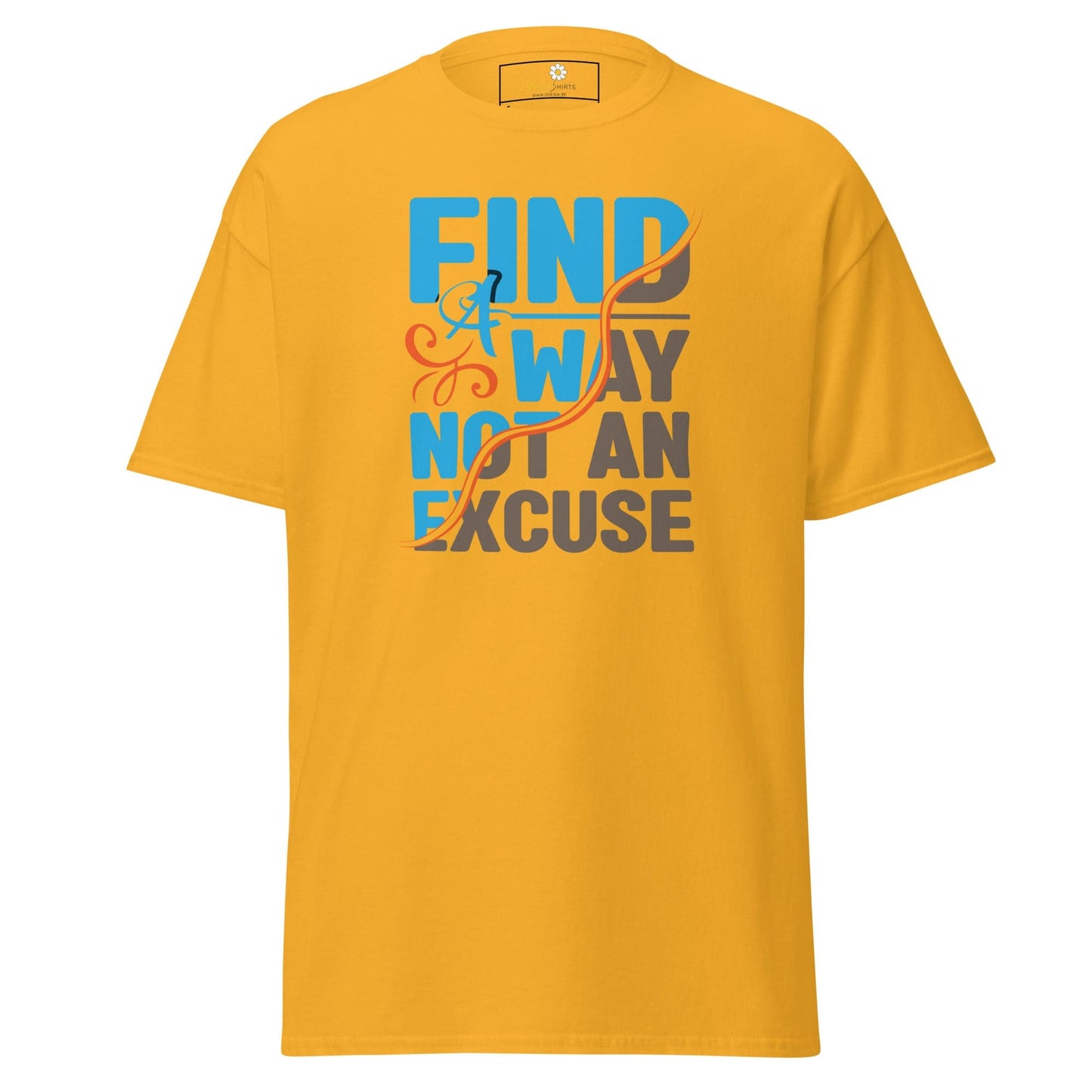 Unisex classic tee - TEXT FIND A WAY NOT AN EXCUSE - REGULAR - Gold / S