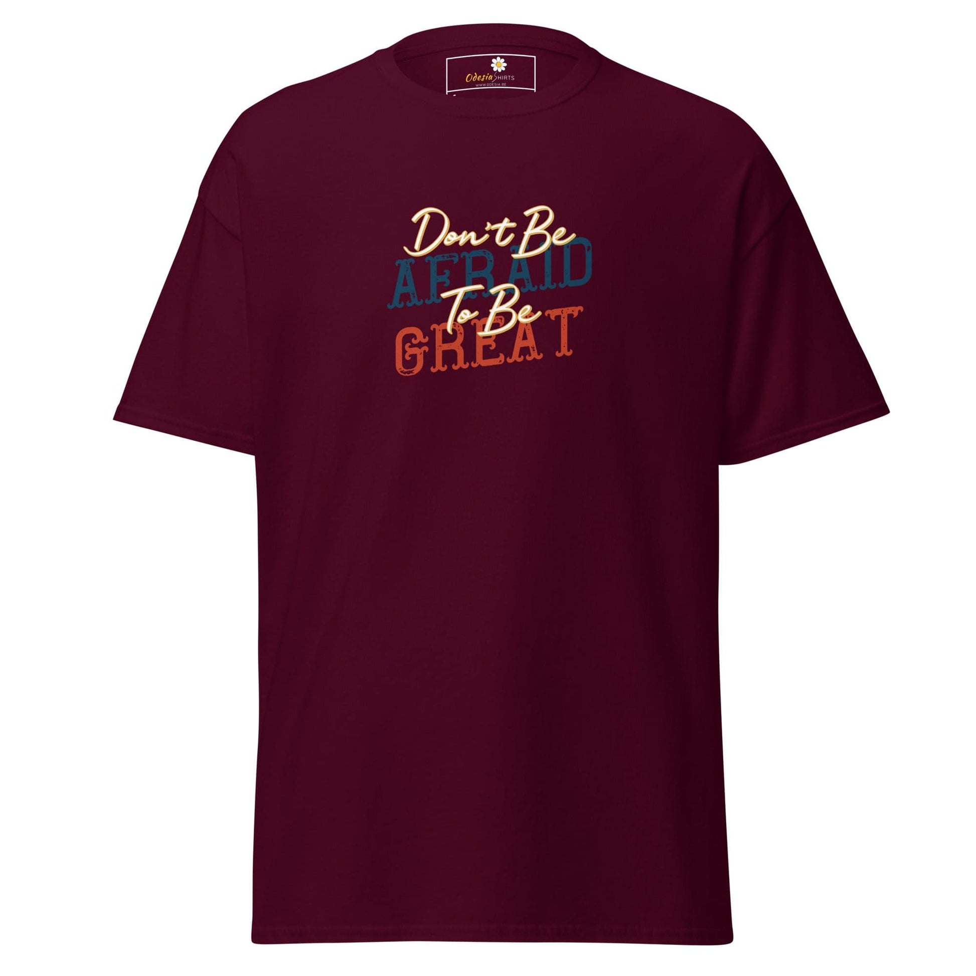 Unisex classic tee - TEXT DONT BE AFFRAID TO BE GREAT - REGULAR - Maroon / S