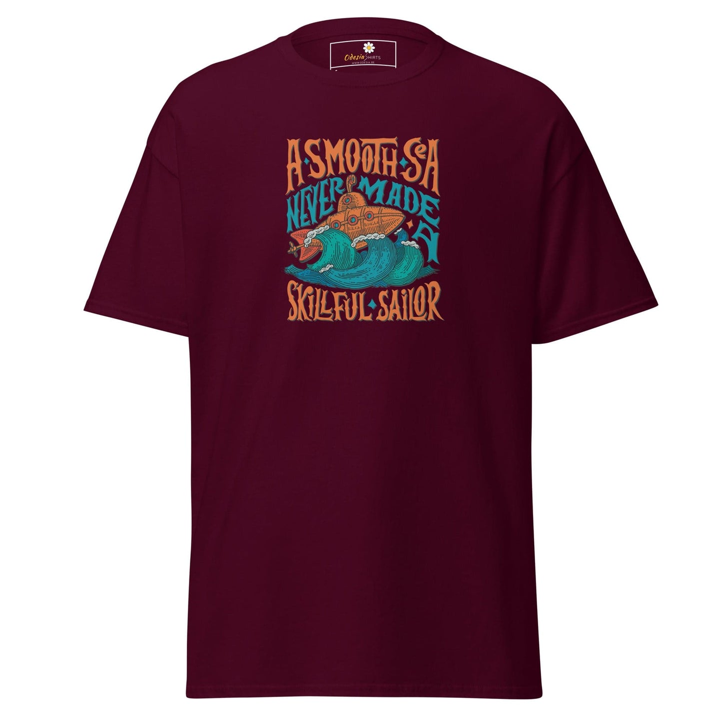Unisex classic t-shirt - SEALIFE A SMOOTH SEA NEVER MADE - REGULAR - Maroon / S