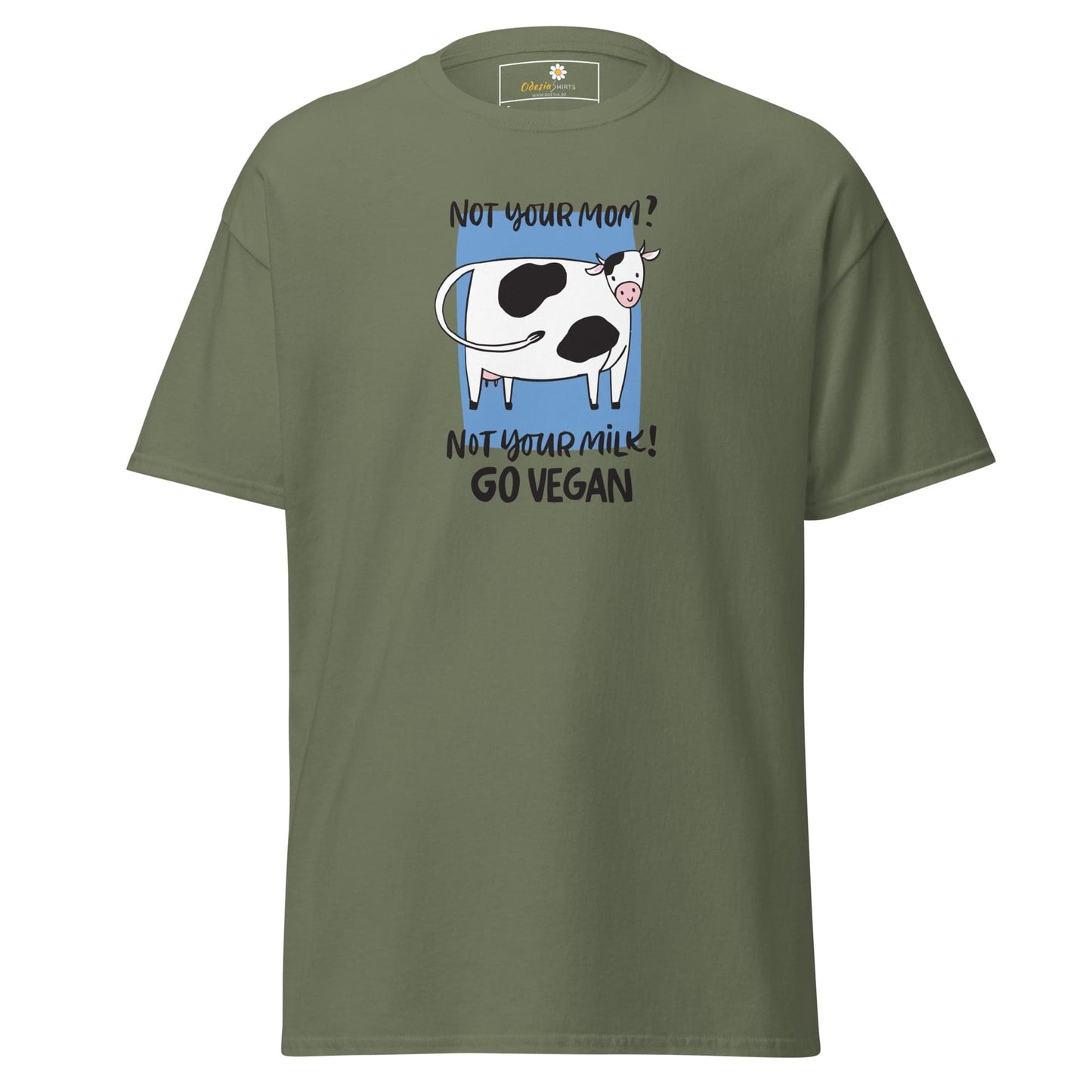 Unisex classic t-shirt - VEGAN FUN NOT YOUR MOM NOT YOUR MILK - REGULAR - Military Green / S