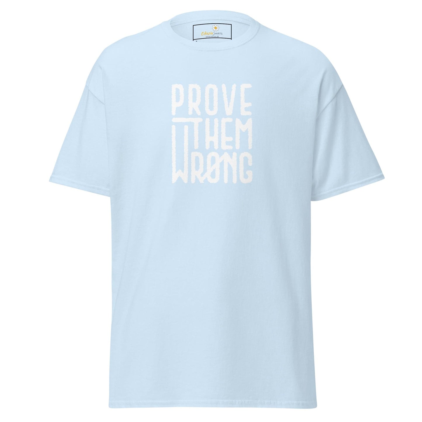 Light blue t-shirt with white text from T-Shirt Design Tee for men and women in sizes S to XL